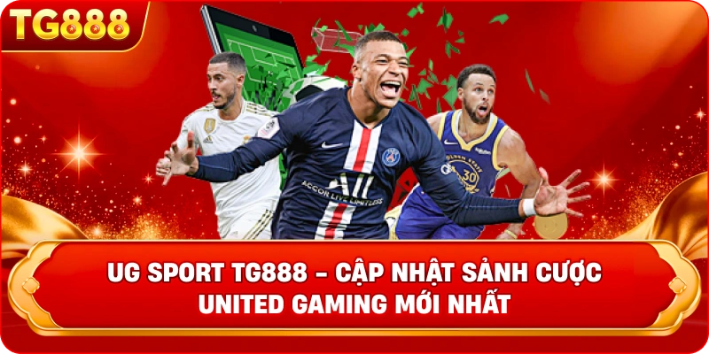 Sảnh Cược UG Sport TG88 – Phiên Bản Mới Nhất